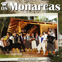 Os Monarcas - Perfil Gaúcho