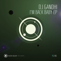 DJ Gandhi - I`m Back Baby EP