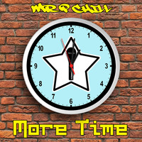 Mr. P Chill - More Time