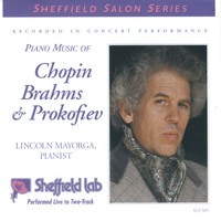 Lincoln Mayorga - Piano Music of Chopin, Brahms & Prokofiev