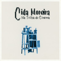 Cida Moreira - Na Trilha do Cinema