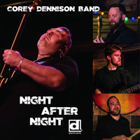 Corey Dennison Band - Night After Night