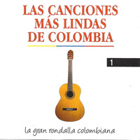 La Gran Rondalla Colombiana - Las Canciones Más Lindas de Colombia, Vol. 1