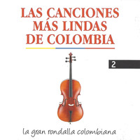 La Gran Rondalla Colombiana - Las Canciones Más Lindas de Colombia, Vol. 2