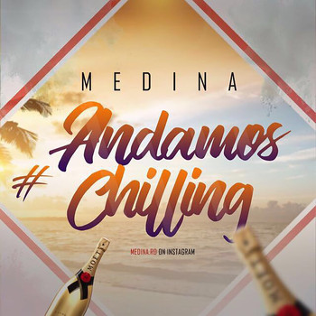 Medina - Andamos Chilling