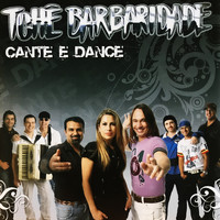Tchê Barbaridade - Cante e Dance