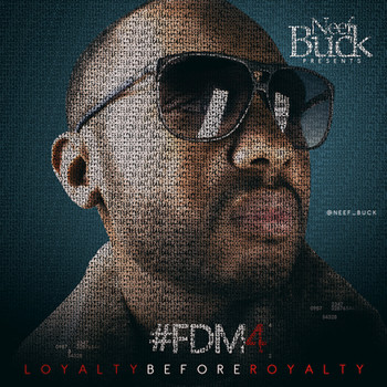 Neef Buck - Forever Do Me 4 (Loyalty Before Royalty) (Explicit)