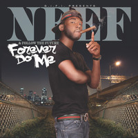 Neef Buck - Forever Do Me (Explicit)