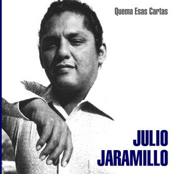 Julio Jaramillo - Quema Esas Cartas