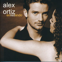 Alex Ortiz - Enredando