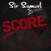 Sir Samuel - Score