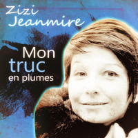 Zizi Jeanmaire - Mon truc en plumes