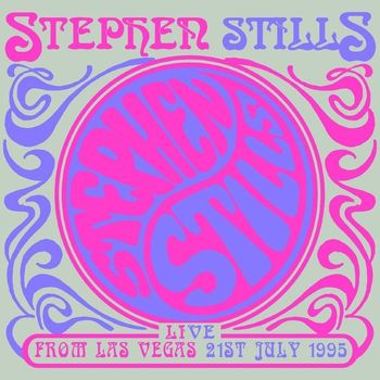Stephen Stills - Live From Las Vegas 21st July 1995 (Live Radio Broadcast)