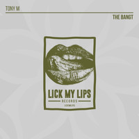 Tony M (ITA) - The Bangt