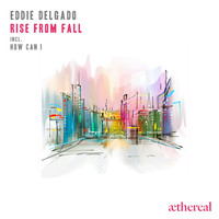 Eddie Delgado - Rise from Fall