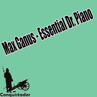 Max Ganus - Essential Dr. Piano