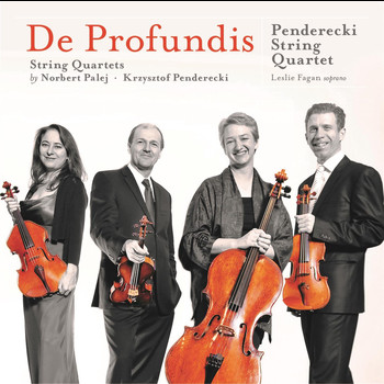 Penderecki String Quartet & Leslie Fagan - De Profundis