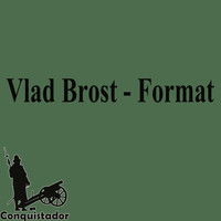 Vlad Brost - Format