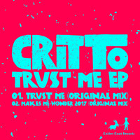 Critto - Trust Me EP