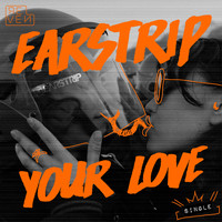 Earstrip - Your Love