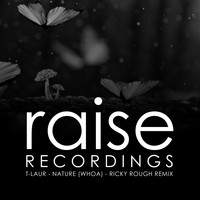 T-Laur - Nature (Whoa) (Ricky Rough Remix)
