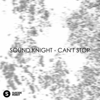 Sound Knight - Can't Stop