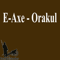 E-Axe - Orakul