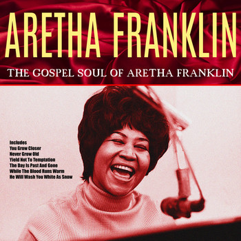 Aretha Franklin - Songs of Faith - The Gospel Soul of Aretha Franklin
