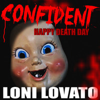 Loni Lovato - Confident (From "Happy Death Day")