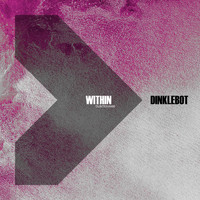 Dinklebot - Within
