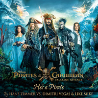 Hans Zimmer - He's a Pirate (From "Pirates of the Caribbean: Salazar's Revenge" / Hans Zimmer vs Dimitri Vegas & Like Mike)