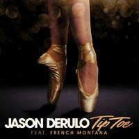Jason Derulo - Tip Toe (feat. French Montana)