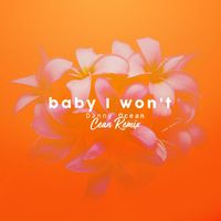 Danny Ocean - Baby I Won't (Cean Remix)