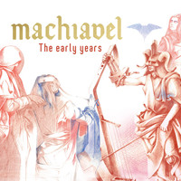 Machiavel - The Early Years
