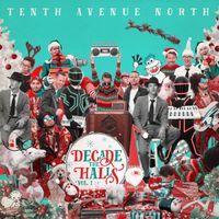 Tenth Avenue North - Decade the Halls, Vol. 1
