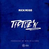 Rick Ross - TipToe'n (Explicit)