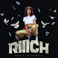 Grace Mitchell - RIIICH (Explicit)