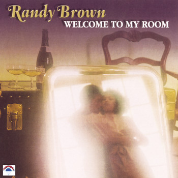 Randy Brown - Welcome To My Room
