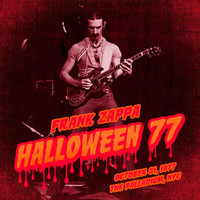 Frank Zappa - Halloween 77 (10-31-77) (Live)
