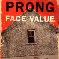 Prong - Face Value EP