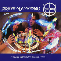 Prong - Prove You Wrong EP