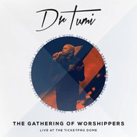 Dr Tumi - The Gathering Of Worshippers - Speak A Word (Live At The Ticketpro Dome)
