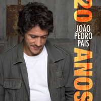 João Pedro Pais - 20 Anos