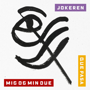 Jokeren - Mig Og Min Due / Que Pasa