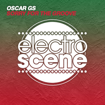 Oscar Gs - Sorry for the Groove
