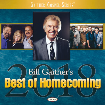 Various Artists - Bill Gaither's Best Of Homecoming 2018