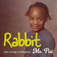 Ms. Pat - Rabbit (Explicit)