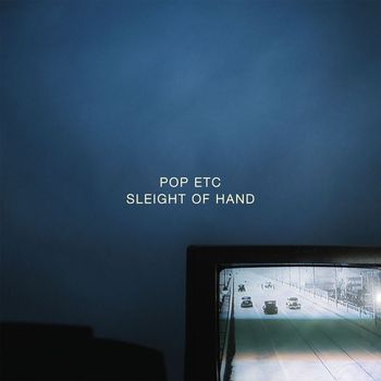 POP ETC - Sleight of Hand