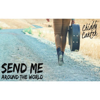 Chiddy Carter - Send Me Around the World