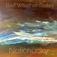 Bad Weather States - Nolichucky
